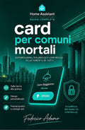 Home Assistant. Card per comuni mortali Volume 2