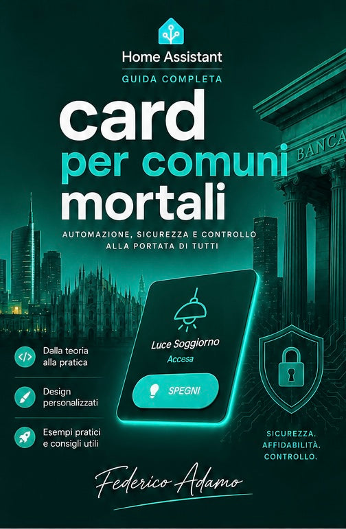 Home Assistant. Card per comuni mortali Volume 2
