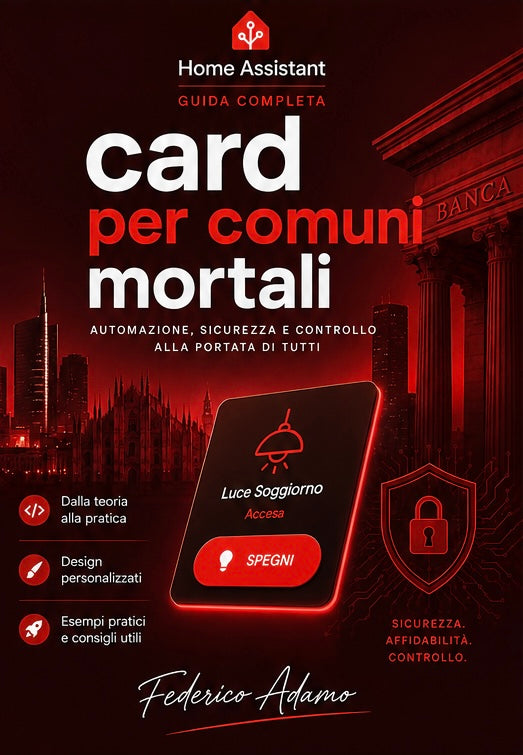 Home Assistant. Card per comuni mortali Volume 3