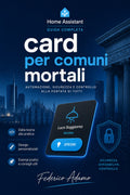Home Assistant. Card per comuni mortali Volume 1